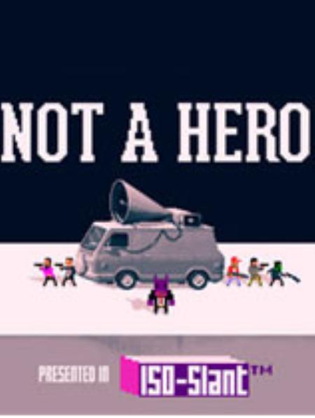 不是英雄免安装绿色版_动作射击STG_英文_绿色版_NotaHero