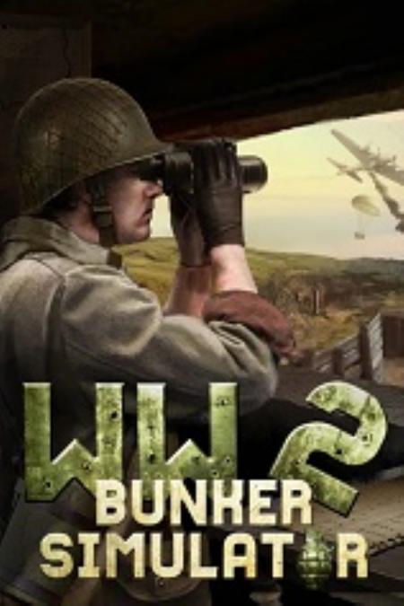 二战地堡模拟器免安装绿色中文版_模拟经营SIM_中文_绿色版_WW2:BunkerSimulator